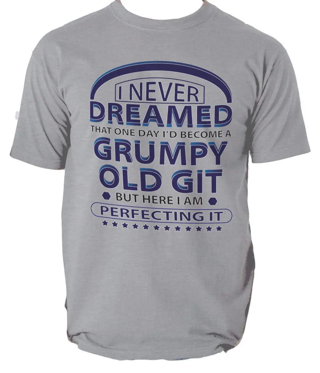 Perfecting Grumpy Old Git Funny T Shirt MENS Christmas Gift for Him Dad Grandad Cheap wholesale tees 100% Cotton For Man | Мужская