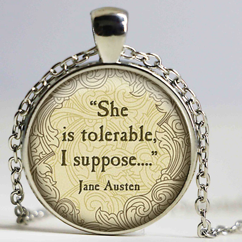 Collier Citation Jane Austen Elle Est Tolerable Je Suppose Collier De Charme Bijoux Jane Austen Votre Choix De Finition Aliexpress