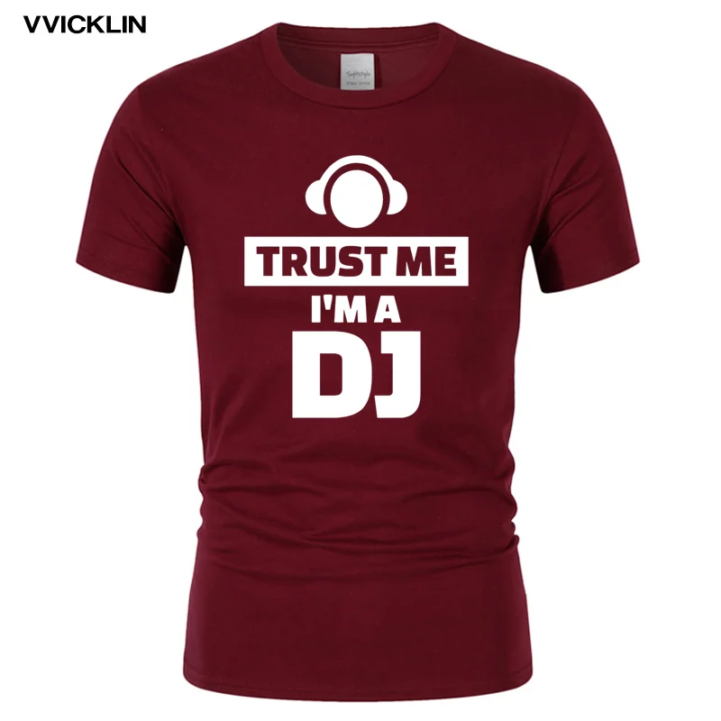 Летняя новинка модные смешные футболки с надписью TRUST ME I AM THE DJ мужские хлопковые