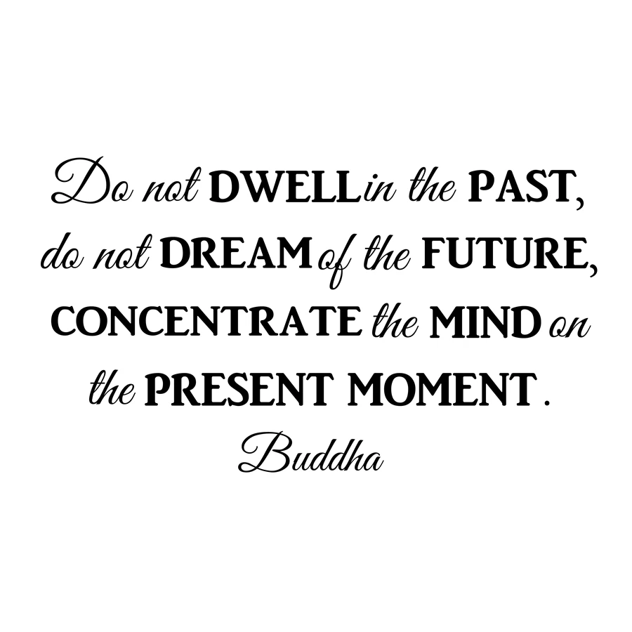 Buddha Quotes Do Not Dwell In The Past