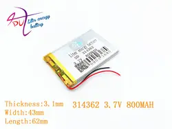 Литиевая батарея 314362 3,7 V 800 MAH литий Tablet полимерный аккумулятор 304060 умный мобильный телефон домашнего интерьера MP3