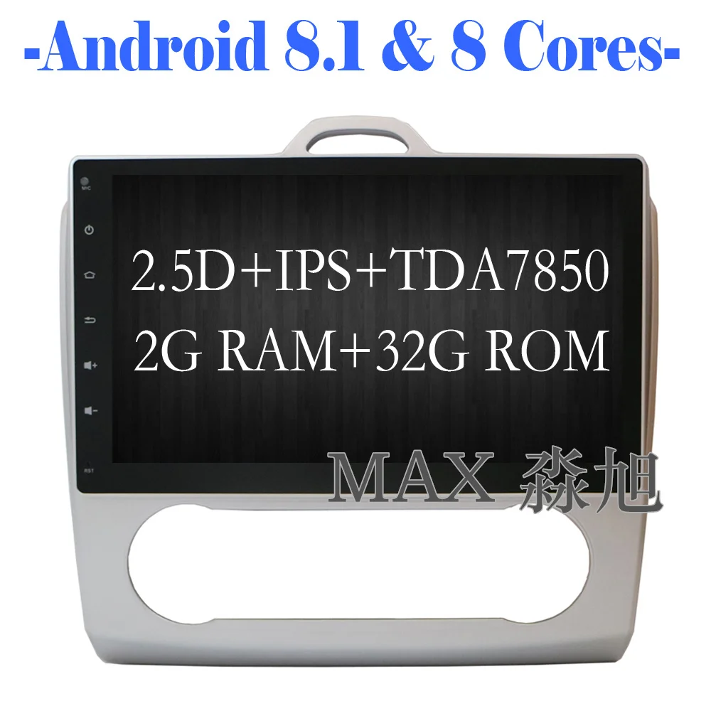 

MAX IPS Screen 8 Cores Android 8.1 Car DVD Player For Ford Focus 2 3 2004-2011 GPS Navigation System Free Map Car Radio RDS BT
