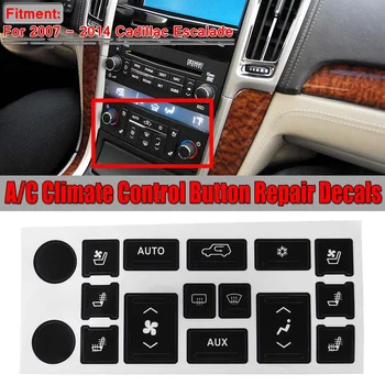 

1Set Car Air Condition A/C Climate Control Switch Button Repair Decals Stickers For Cadillac Escalade 2007 2008 2009 2010-2014