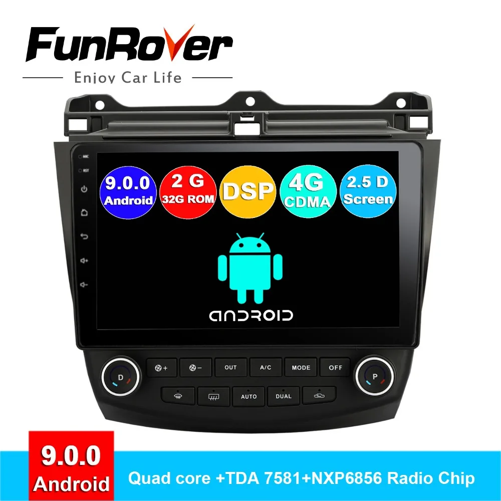 

FUNROVER Quad core android 9.0 2 din car dvd player gps For Honda Accord 7 2003-2007 stereo radio multimedia navigation 2G 32G