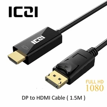 ICZI 1080P 60Hz DP to HDMI Cable Male to Male DisplayPort to HDMI Adapter for HDTV Projector Display 1m 1.5m 1.8m 2m 3m
