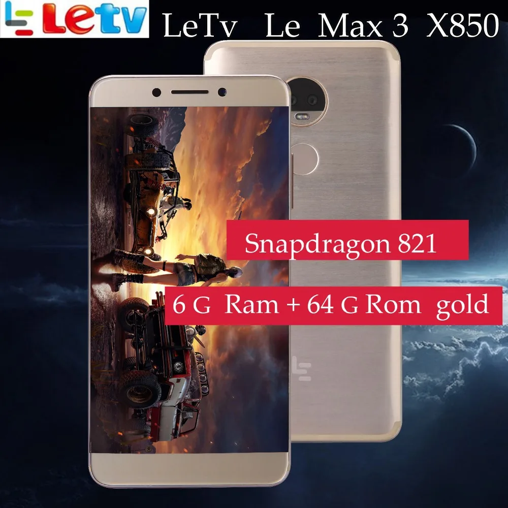 Оригинальный сотовый телефон Letv LeEco RAM 6 Гб ПЗУ 64 le Max3 X850 FDD 4G 5 7 дюйма Snapdragon 821 2560x1440