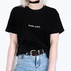 Модная летняя футболка женская футболка с надписью Broke Artist Cool Grunge Повседневная футболка с коротким рукавом Tumblr футболка плюс размер S-3XL Топы
