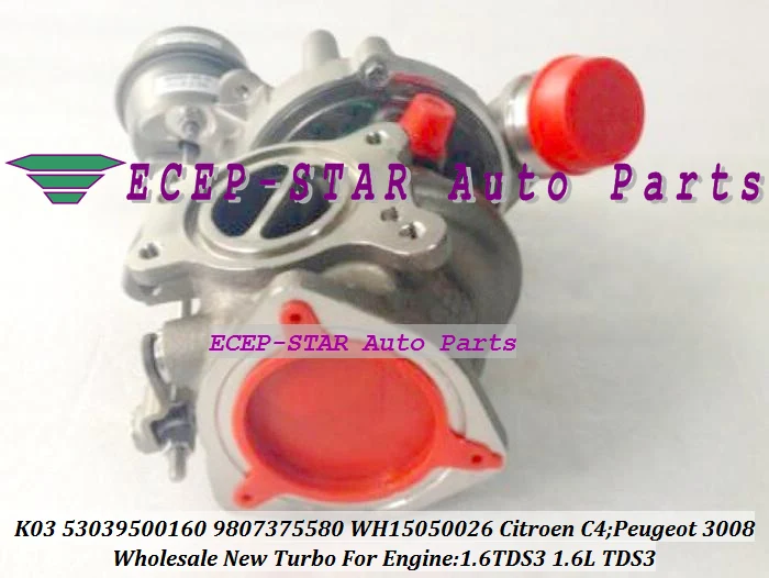 K03 53039500160 9807375580 WH15050026 Turbo For Citroen C4 For Peugeot 3008 1.6TDS3 1.6L TDS3-- (4)