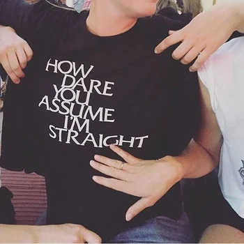 

hahayuleHow Dare You Assume I'm Straight Quotes LBGT T-Shirt Unisex Gay Lesbian Pride Tee Shirt