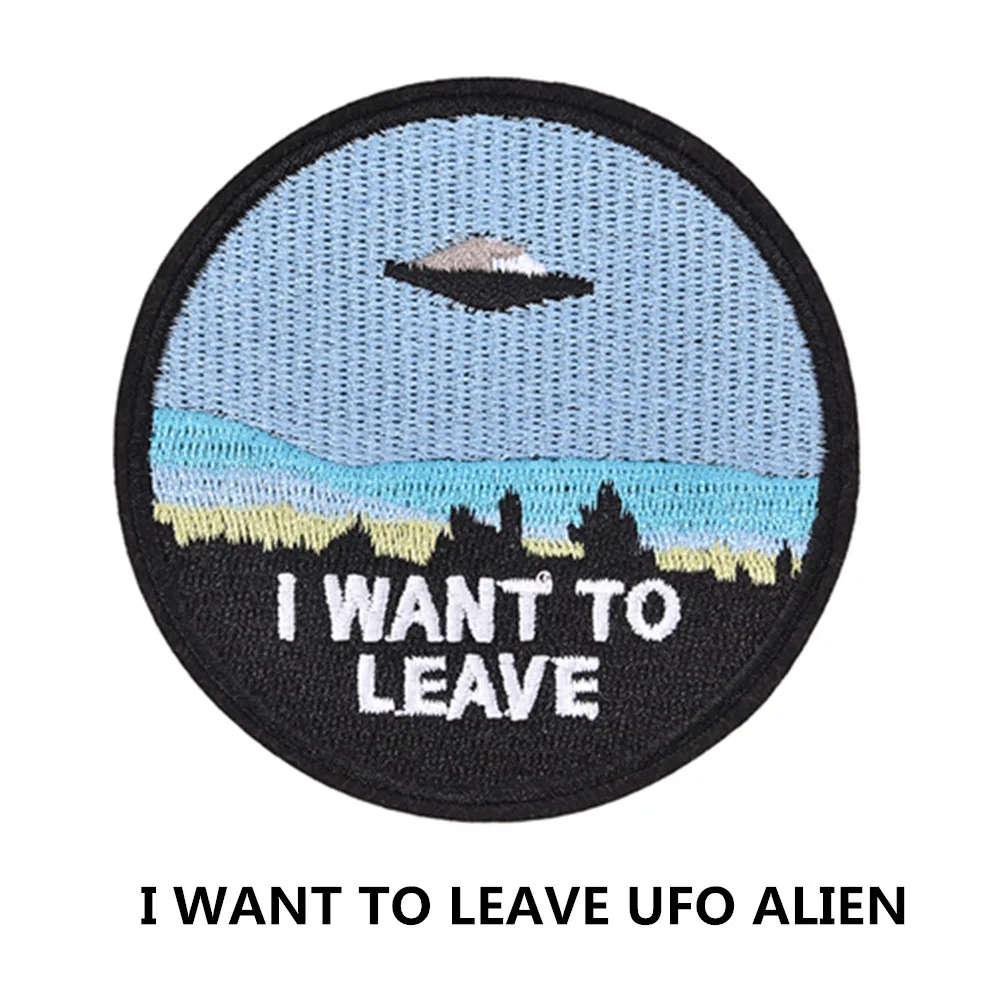 DIY Letter Patch I WANT TO LEAVE UFO ALIEN Embroidered Patches Iron on Sewing Applique Clothes Shoes Bags Apparel 7.6*7.6cm