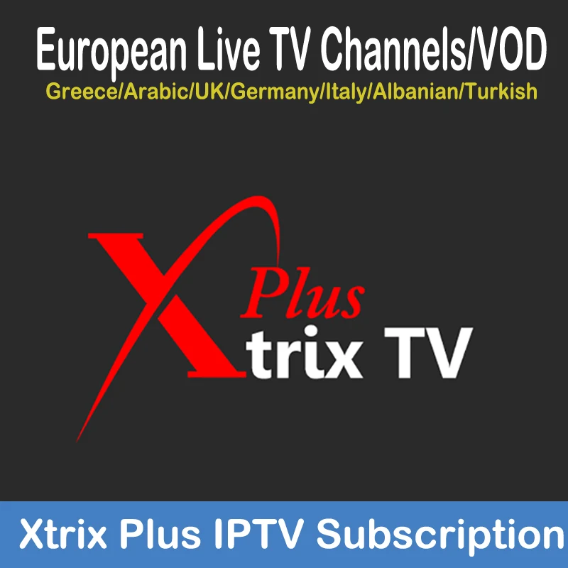 Xtrix Plus IP tv подписка включает Австралийский греческий арабский итальянский Турция Великобритания США прямой телеэфир высокого разрешения европейские ТВ-каналы высокой четкости для Android tv Box