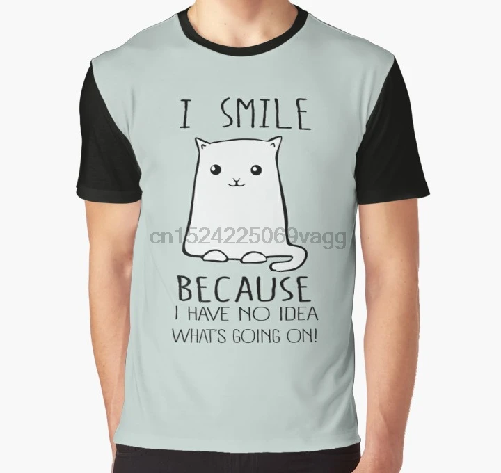 

All Over Print T Shirt Men tshirt I smile because I have no idea what's going on - funny cat Graphic T-Shirt