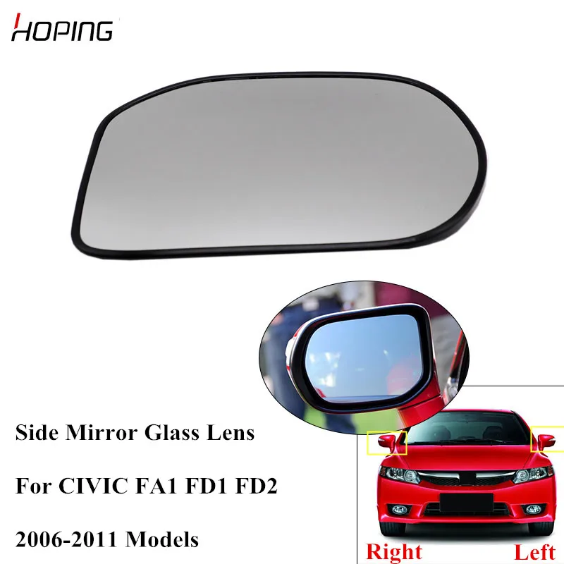 

Hoping Outer Rearview Side Mirror Glass Lens For HONDA CIVIC FA1 FD1 FD2 2006 2007 2008 2009 2010 2011 Without Heated