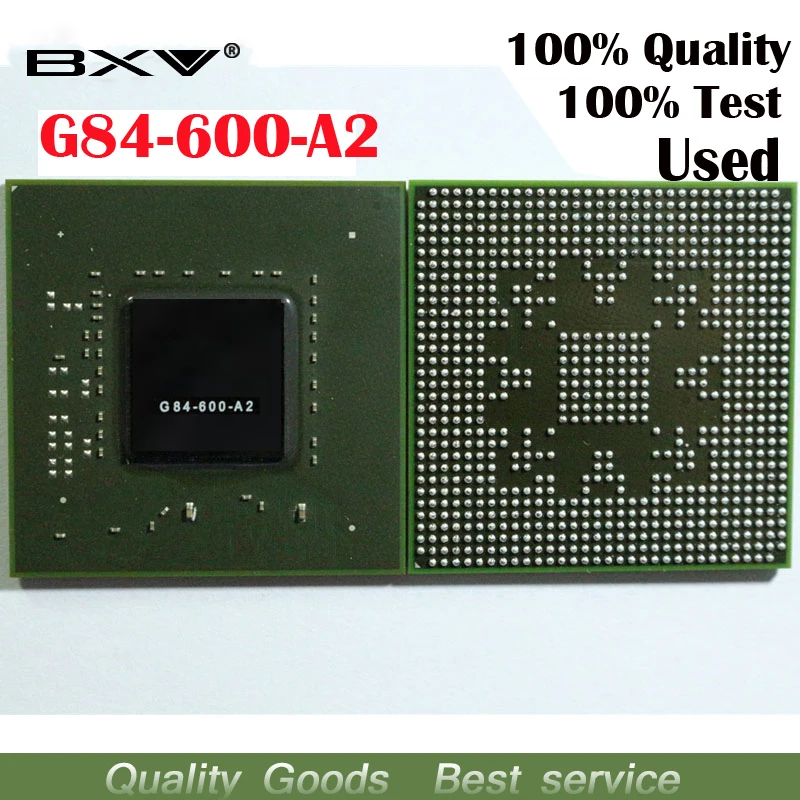 

G84-600-A2 G84 600 A2 100% test work very well reball with balls BGA chipset quality assurance free shipping