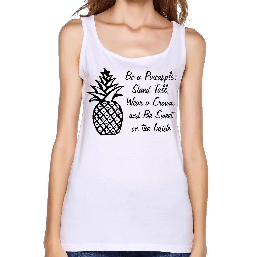 2017 BE A PINEAPPLE STAND TALL WEAR A CROWN Print Women