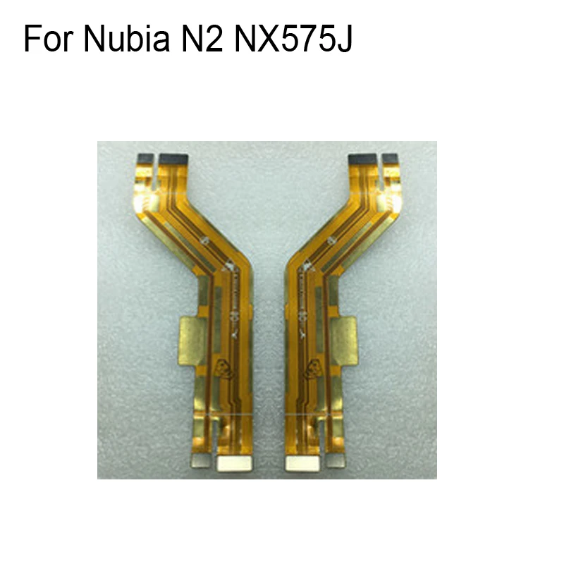

Original For Nubia N2 NX575J Board Flex Cable Mother board Motherboard Connect LCD Ribbon Replacement Parts For Nubia N 2 NX575J