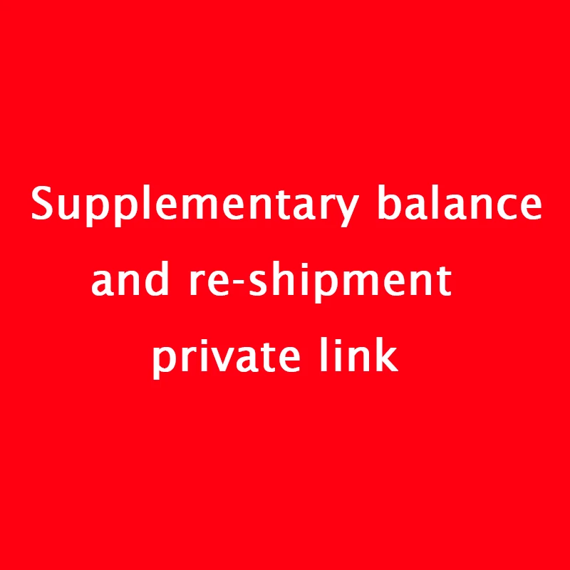 

Attention The Speciel Link For Supplementary Balance And Re-Shipment Private Link