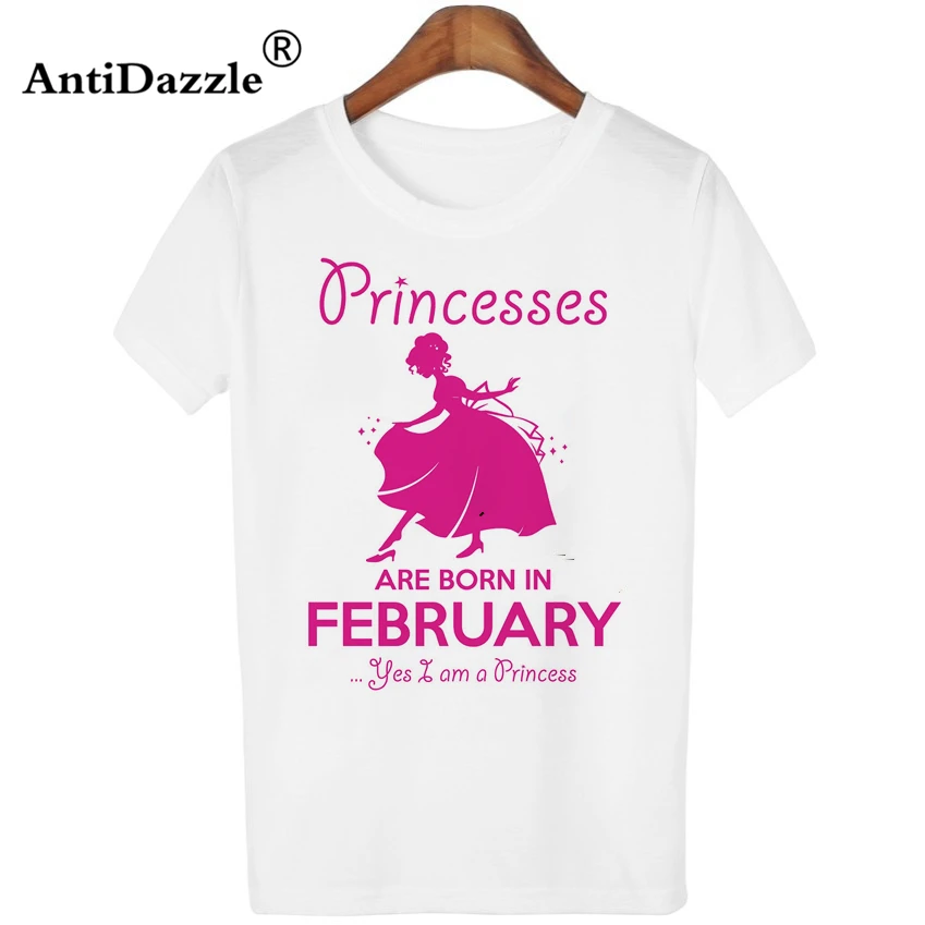 Antidazzle Hot Sale Fashion PRINCESSES ARE BORN IN FEBRUARY Design Letter Asian Size Summer Women T-shirt O-neck Tees Tops | Женская