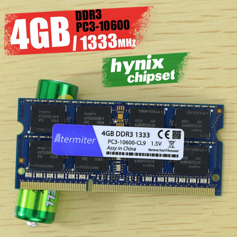 

Atermiter 4G 4GB DDR3 pc3 10600 1333Mhz 2RX8 Laptop Memory 4G pc3-10600S ddr3 1333 MHZ 204pin Notebook RAM (hynix chipset)