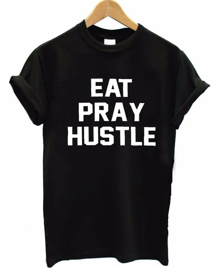 Женская и мужская футболка EAT PRAY HUSTLE летняя стильная повседневная унисекс модная