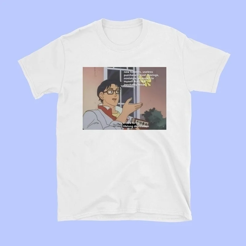 

hahayule HJN Is This A Cure To My Lifelong Depression Printed T Shirt Japanese Anime Tee Tops Women Fashon Meme Tee Shirts