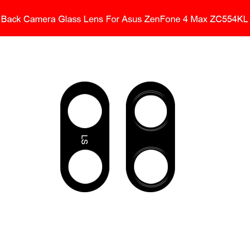 

Rear Back Camera Glass Lens Cover For ASUS Zenfone 4 Max Pro SD430 Octa Core ZC554KL Main Camera Glass Lens Replacement Parts