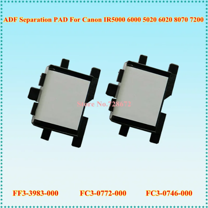 

FF3-3983-000 FC3-0772-000 FC3-0746-000 ADF Paper Separation Pad for Canon IR5000 6000 5020 6020 8070 7200 Copier Spare Parts