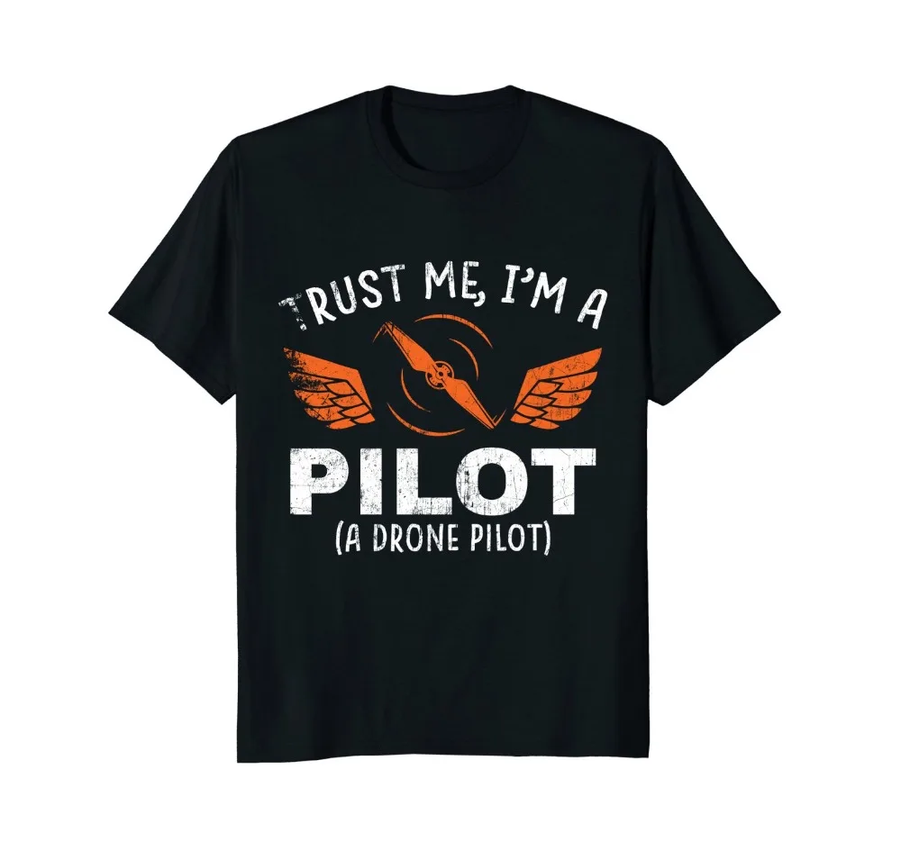 

Абсолютная новинка 2019, летняя мужская футболка с коротким рукавом Trust Me I'm A Drone Pilot, Подарочная футболка для квадрокоптера