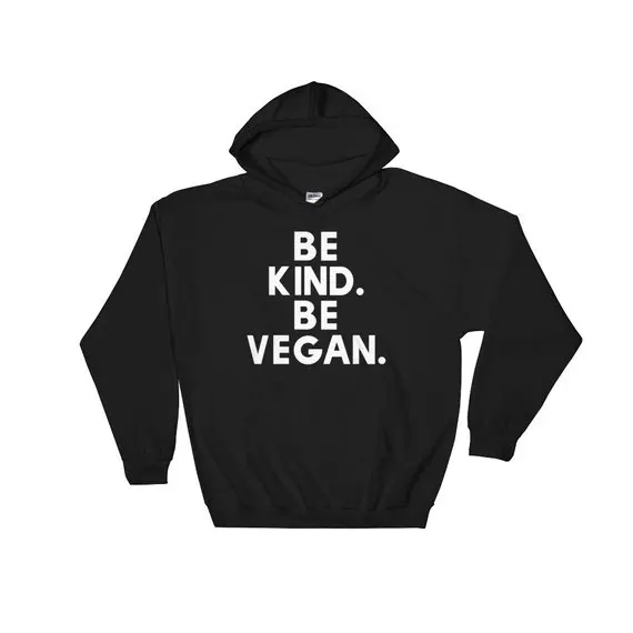 Sugarbaby Be Kind Be Vegan Hooded Sweatshirt Vegan Hoodie Hipster Vintage Jumper Vegetarian Hoodie Drop ship new vegetarian cooking green food label first name vegan sticker 2 5cm 200 pcs free shipping