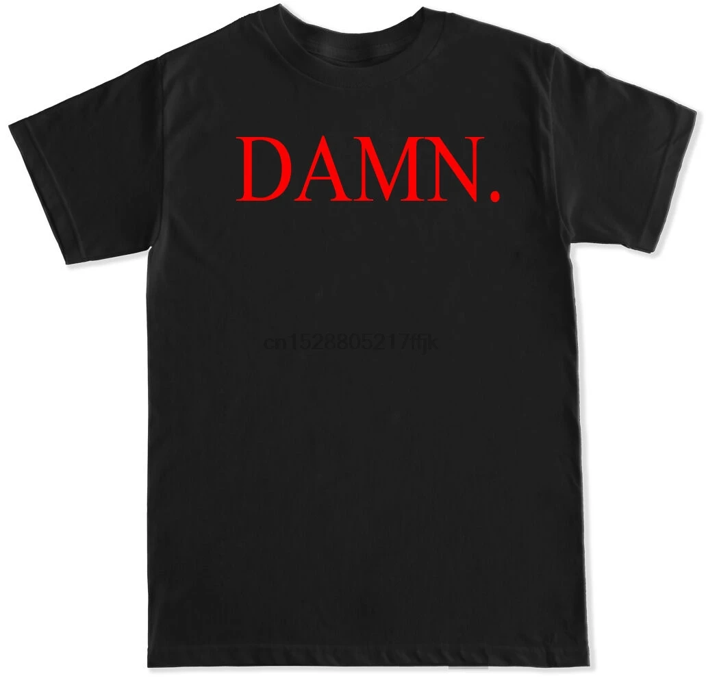 

DAMN. KENDRICK LAMAR KDOT HIP HOP RAP TRAP DRAKE DANCE KANYE FUTURE DJ T SHIRT