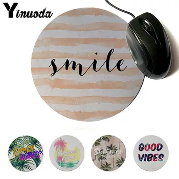 

Yinuoda New Arrivals Smile Good Vibes Soft Rubber Professional Gaming Mouse Pad Natural Rubber Round Gaming mousepad Desk Mat