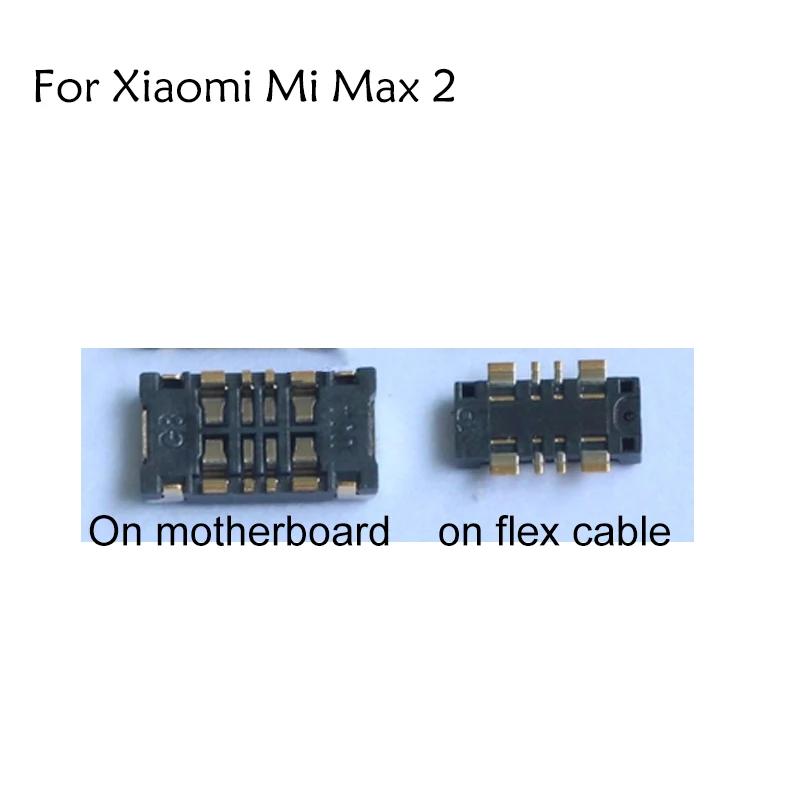 

1 set Inner FPC Connector Battery Holder Clip Contact for Xiaomi Mi Max 2 logic on motherboard mainboar For Xiaomi Mi Max2