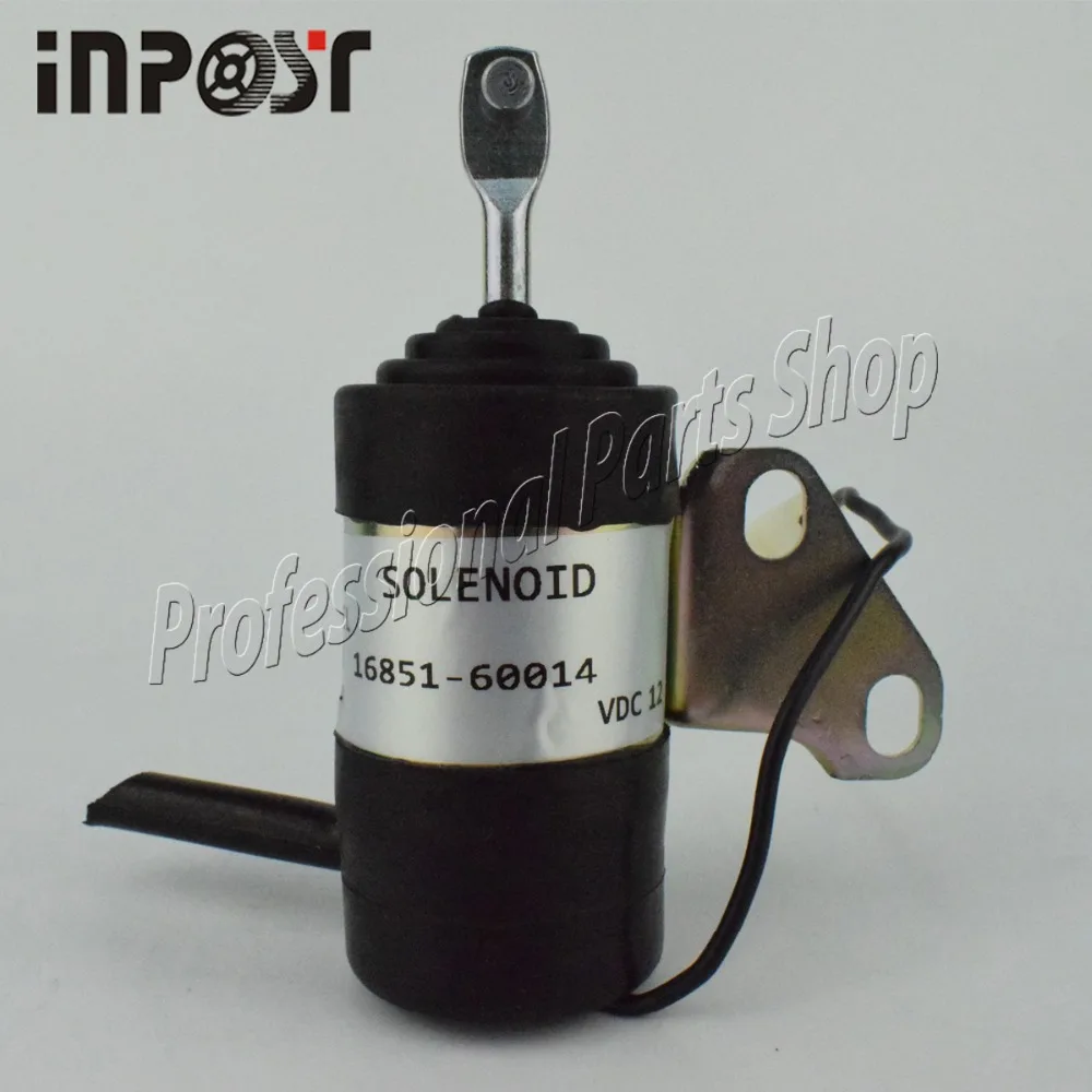 16851 60014, 16851 60010 Fuel stop solenoid 12v For Kubota B7410D