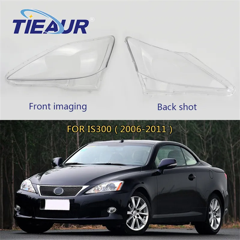 

For IS300 Headlight lens headlamp clear cover 4Doors Headlamp transparent shell replacement 2006-2011