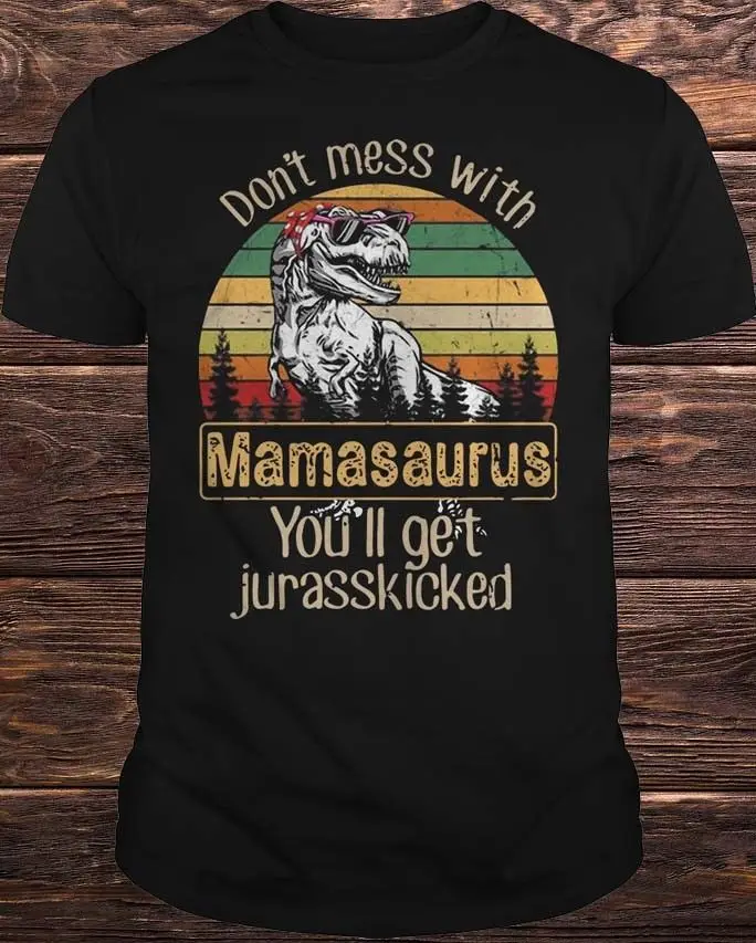 Солнце силуэт не беспорядок с Mamasaurus вы получите jurasskcked рубашка мультфильм