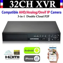 32CH канальный HD 1080 P 4* HDD порт видеорекордер наблюдения Гибридный NVR AHD DVR+ 1080N 3-в-1 AHD для наблюдения/аналоговый/Onvif IP Камера