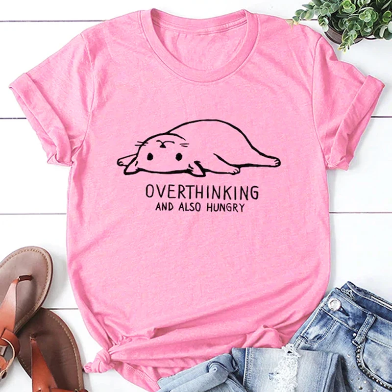 

Fun Overthinking And Also Hungry Lovely Cat Print T-Shirt Women Graphic Casual Tee Top Summer Harajuku Funny Tshirt
