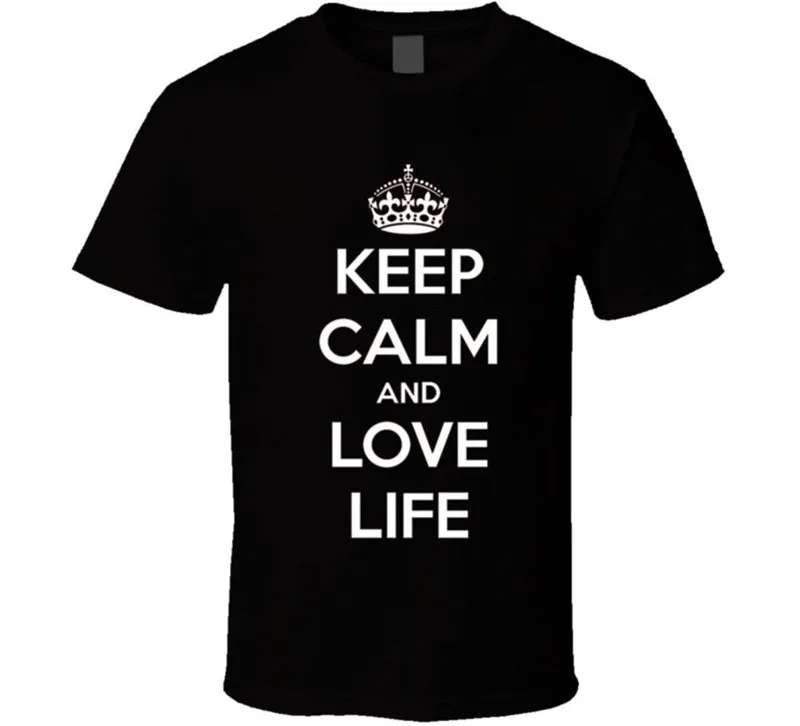 Новые футболки унисекс Забавные короткий рукав Broadcloth Keep Calm and love Life экипажа шеи