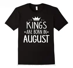 Повседневная футболка с коротким рукавом Новинка Kings Are Born In August-Birthday Подарочная футболка странные вещи дизайн футболка