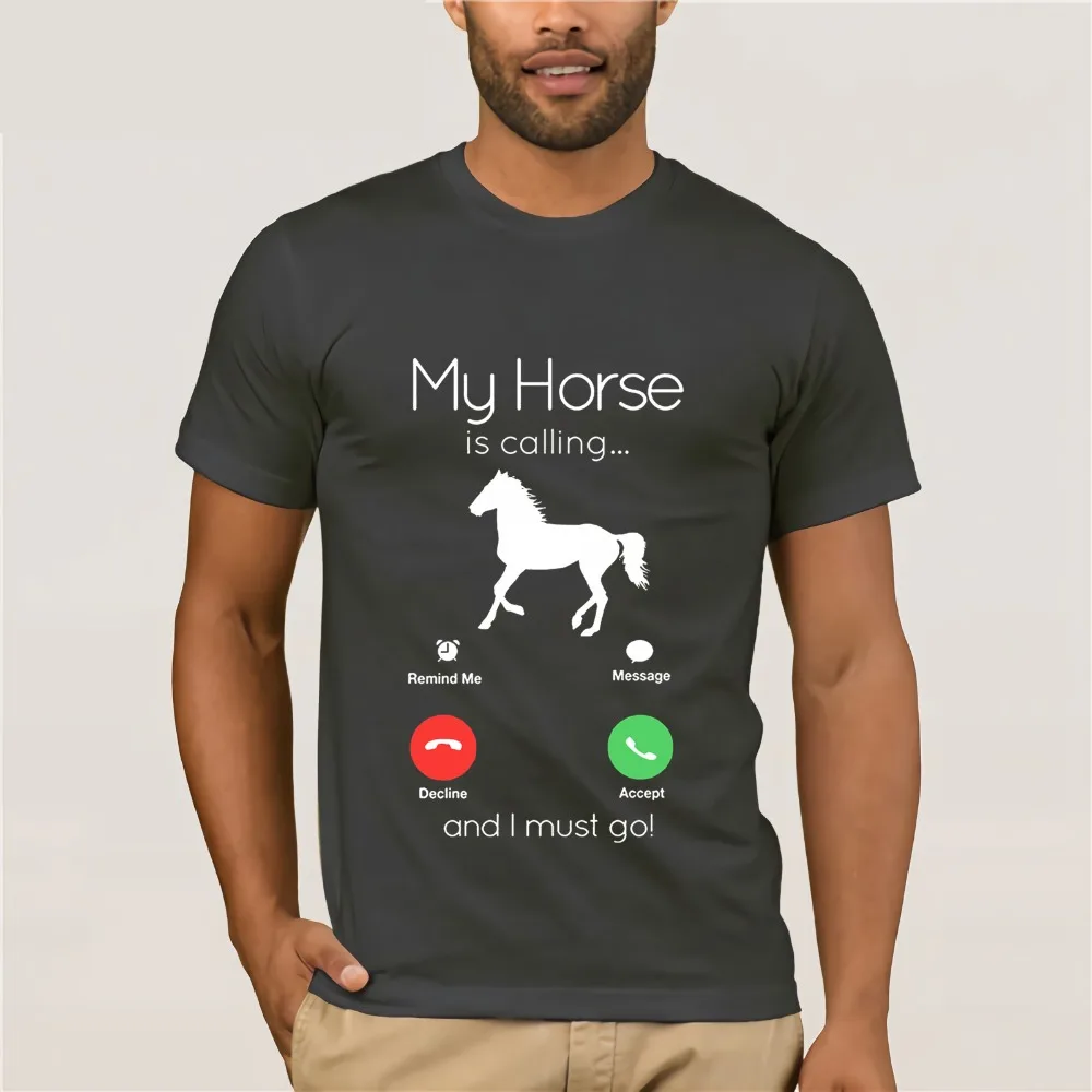 My Horse Is Calling and I Must Go Shirt-Funny Horse Lover Te Cotton T-Shirt Fashion T Shirt Top Tee T Shirt Casual Men Clothing My Horse Is Calling and I Must Go Shirt-Funny Horse Lover Te Cotton T-Shirt Fashion T Shirt Top Tee T Shirt Casual Men Clothing