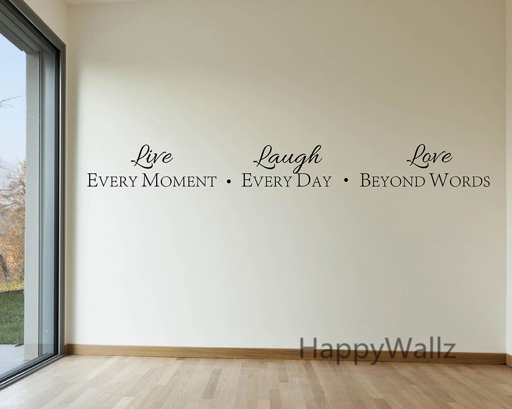 Aliexpress Buy Motivational Quote Wall Sticker Live Every Moment Laugh Every Day Love Beyond Words DIY Quote Wall Decal Custom Colors Q60 from