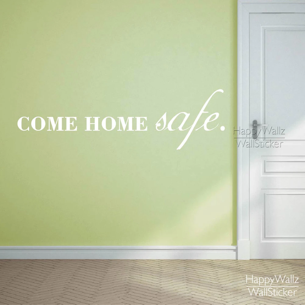 Come Home Safe Family Quote Wall Sticker DIY Home Wall Sticker