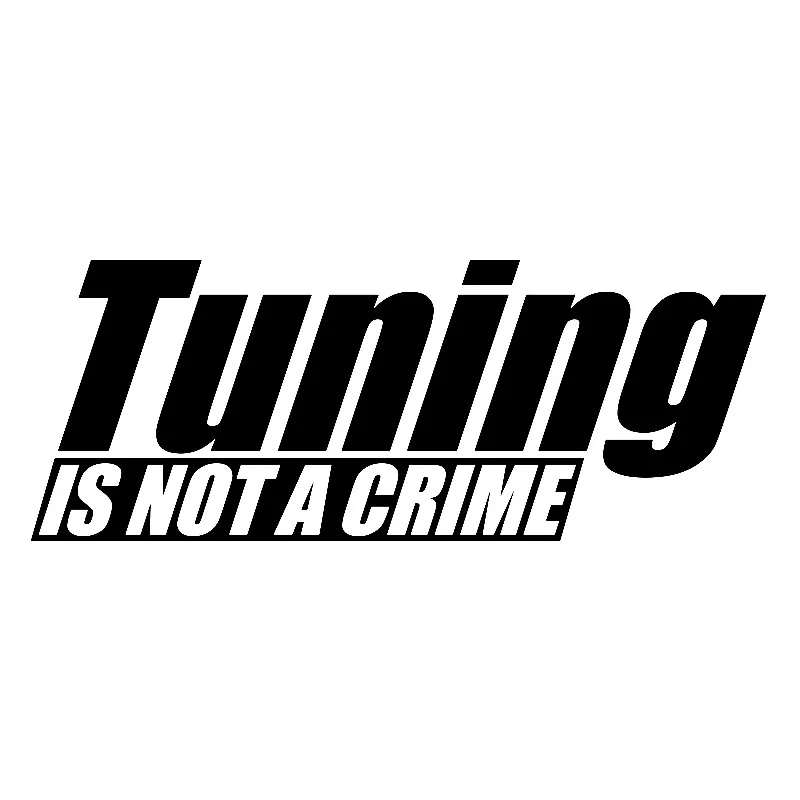 

15.8*6CM Funny Car Styling Vinyl Car Sticker TUNING IS NOT CRIME Motorcycles Rear Windshield Door Emblem Decal Accessories