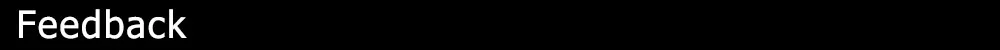 Feedback