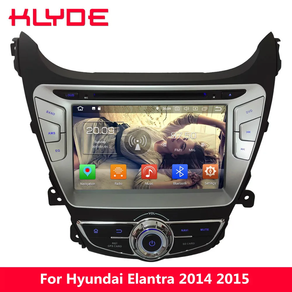 

KLYDE Octa Core 4G Android 8.0 4GB RAM 32GB ROM Car DVD Multimedia Player Radio GPS Navigation For Hyundai Elantra I35 2014 2015