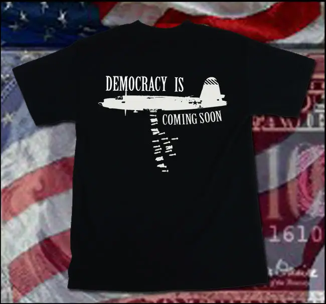 

T Shirt Democracy is Coming usa cia terror war tattoo fbi isis freedom antifa