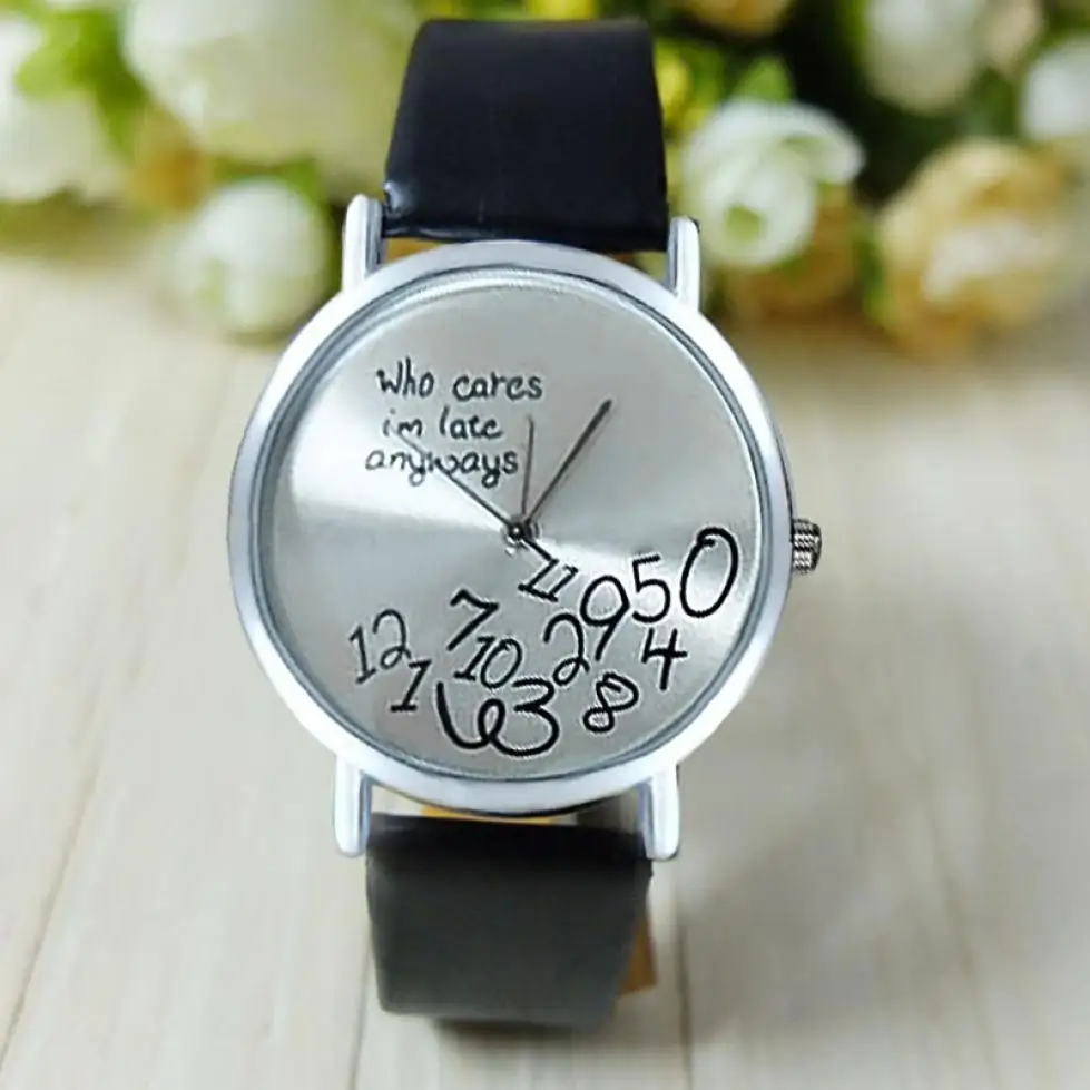 Часы женские спортивные с кожаным ремешком милые модные надписью Who Cares I am Late if