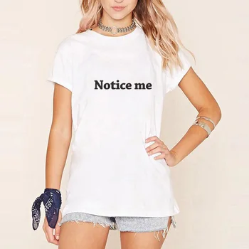 

ONSEME Notice me Letters printed Funny t shirt women Harajuku Style Cotton O-Neck Summer Female t-shirt Casual Hipster top Q-327