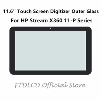 

FTDLCD 11.6'' NEW Touch Screen Digitizer Outer Glass Tablets For HP Stream X360 11-P Series 11-P010NR 11-P091NR 11-P015WM