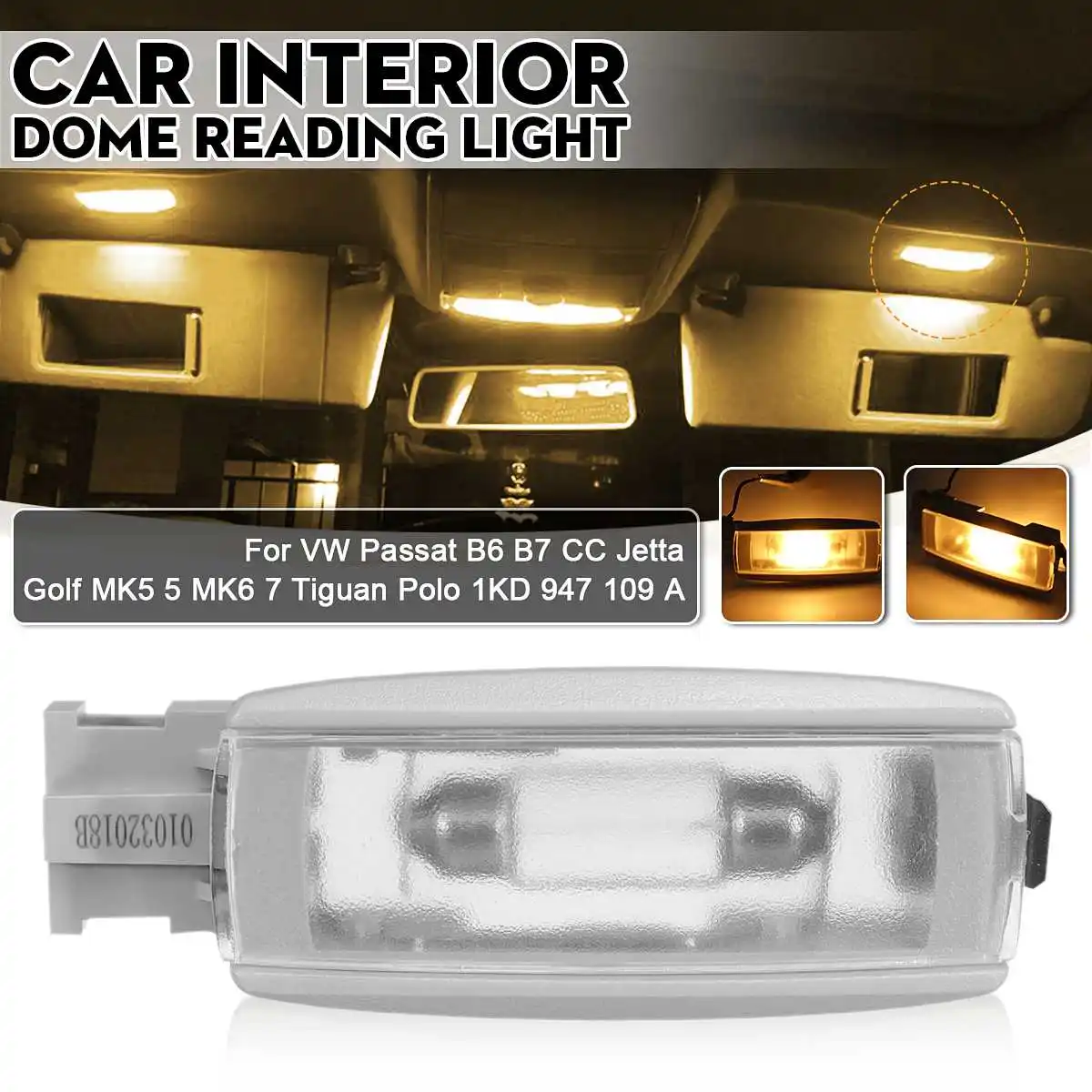 

Car Interior Dome Roof Reading Light Lamp Mirror lights 1KD 947 109 A For VW Passat B6 B7 CC Jetta Golf MK5 5 MK6 7 Tiguan Polo